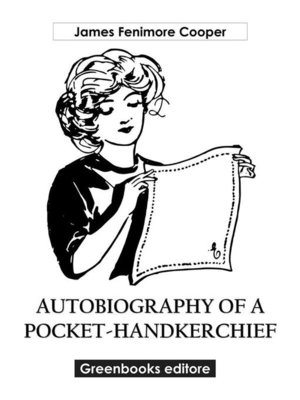 cover image of Autobiography of a Pocket-Handkerchief